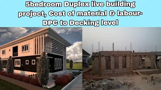 Realtime Cost  and Construction Process of this 5bedroom Duplex in 2024 Nigeria Construction Market