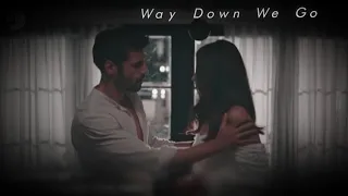 || Adem and Yasemin || × Way Down We Go