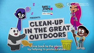 Safe Steps Kids | Climate Change: Clean-up In The Great Outdoors | Cartoon Network