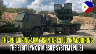 THE PHILIPPINE ARMY IS INTERESTED IN ACQUIRING THE ELBIT LYNX & MISSILE SYSTEM (PULS)