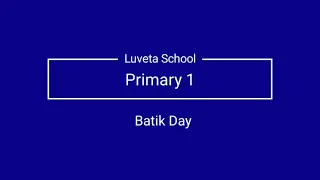 Selamat hati batik Nasional (H+1) || Luveta School Primary 1