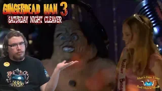 Gingerdead Man 3: Saturday Night Cleaver - Matt's Fun Time Bad Movie Show