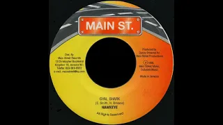 Hawkeye - Gal Shark (Scandal Riddim) (1996) {Main Street}