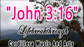 JOHN 3:16 (Christian Songs and Music by #lifebreakthrough) #lifebreakthroughmusic