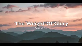 The Weight Of Glory ( C.S. Lewis ) And Other Addresses