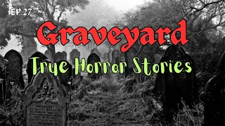 True Disturbing Graveyards Horror Stories Ep27 | With Rain Sounds Stories For Sleep|