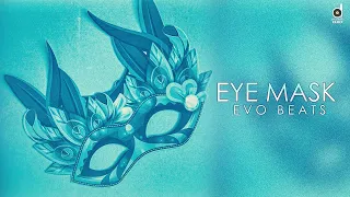 PSY TRANCE - Eye Mask (Original Mix) - EvO Beats | Big Room 2022