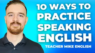 10 Easy Ways to Practice Speaking English (No matter where you live)