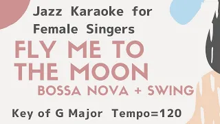 Fly me to the moon Swing & Bossa Nova [sing along background music] JAZZ KARAOKE for female singers