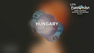 Hungary 🇭🇺 - Entry Reveal - Little Eurovision Song Contest 2021 ( Edition 12 )