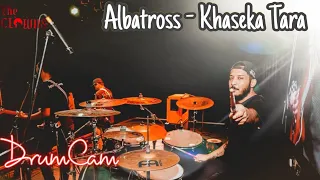 Khaseka Tara - Albatross Cover (DrumCam)