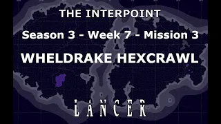 Mission 3   Week 7   Season 3   The Interpoint   Lancer TTRPG