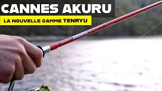 AKURU : la nouvelle gamme de cannes à pêche japonaises TENRYU