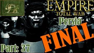 Empire Total War (Persia Campaign) - part 37 - Persia rules the world! FINAL