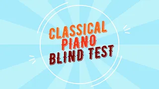 Classical Piano Blind Test