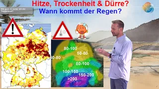 Wie geht es weiter mit der Trockenheit? Kommt die (große) Hitze? Wann fällt endlich genug Regen?