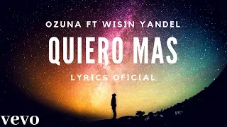 Ozuna - Quiero mas (Lyrics/Letra) ft wisin, yandel Letra Audio oficial