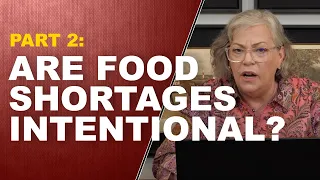 Lynette Zang: ARE FOOD SHORTAGES INTENTIONAL: Guess Who Is Really In Control [Part 2]