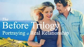 The Before Trilogy | Portraying a Real Relationship