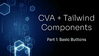 Authoring Components with CVA + tailwindcss — Basic Buttons (1 / 4)