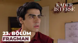 Kader İsterse 23. Bölüm Fragmanı (15 Eylül Cuma)