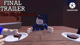 The NightSchool 2: The Last Straw (Final Trailer)