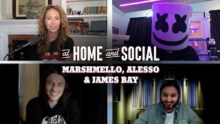 Marshmello, Alesso and James Bay | At Home and Social