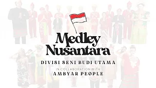 MEDLEY NUSANTARA - DIVISI SENI BUDI UTAMA IN COLLABORATION WITH AMBYAR PEOPLE (17 AGUSTUS)