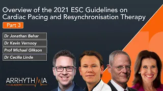 Overview of the 2021 ESC Guidelines on Cardiac pacing and Resynchronisation Therapy | Part 3