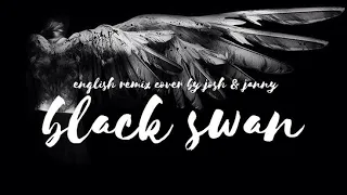 BTS - BLACK SWAN | English Remix Cover by Josh & Janny