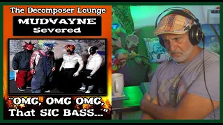 MUDVAYNE Severed | Geebz Reaction and Dissection | The Decomposer Lounge