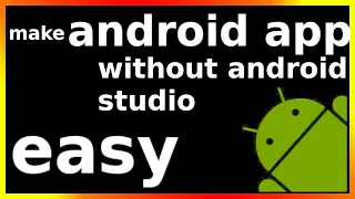 how to make android app without android studio