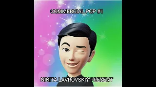 COMMERCIAL POP #1 - NIKITA LAVROVSKIY PRESENT