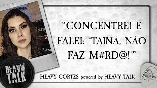 ENTRADA DE TAINÁ BERGAMASCHI NA CRYPTA | Heavy Cortes