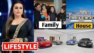 Rani Mukerji Lifestyle 2020, Income, House, Husband, Daughter, Cars, Family, Biography & Net Worth