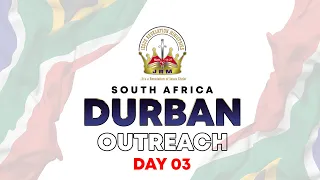 Sunday 22 October 2023 | South Africa Outreach | Durban Day 3 | First Segment