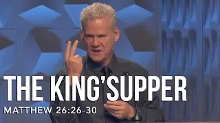 Matthew 26:26-30, The King’s Supper