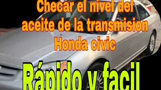 Como revisar el nivel del aceite trasmicion honda civic 2002