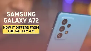 Samsung Galaxy A72: Things that changed from the Galaxy A71