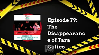 Episode 79: The Disappearance of Tara Calico | Bloody Happy Hour