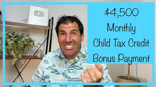 $4,500 Monthly Child Tax Credit Checks + Bonus Payment - The Providing for Life Act