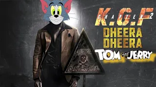 Kgf song dheeradheera song tom and Jerry version