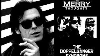 The Merry Thoughts - The Doppelganger Syndrome