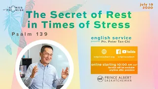 The Secret of Rest in Times of Stress - Songs of Promise (July 19, 2020)