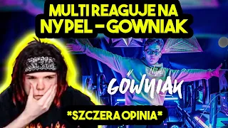 MULTI reaguje na NYPEL - GÓWNIAK *szczera opinia*