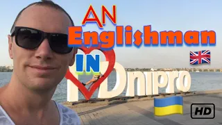 An Englishman in Dnipro - Ukraine 🇺🇦