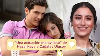 "Una actuación maravillosa" de Hazal Kaya a Cagatay Ulusoy #hazalkaya #hazalkayafans #cagatayulusoy