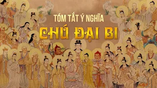 GIẢNG GIẢI TÓM TẮT TỪNG CÂU TRONG CHÚ ĐẠI BI | Minh họa tranh Phật cổ cho mỗi câu