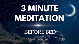 3 Minute Meditation | Guided Meditation Before Sleep