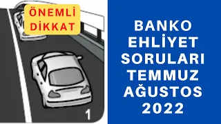 Banko 45 soru EHLİYET SINAV SORULARI 2022 / TEMMUZ , AĞUSTOS